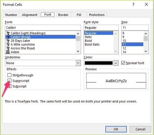 The Superscript option is found in the Format Cells dialog box (Font tab)