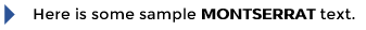 Sample Montserrat text Sample Montserrat text