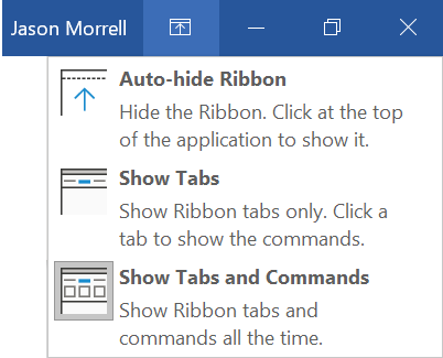 Word's ribbon display options let you choose how little or how much to display at the top of the screen Word's ribbon display options let you choose how little or how much to display at the top of the screen