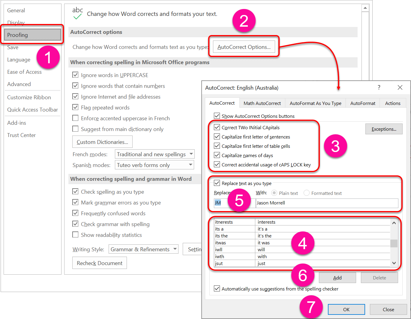 How to locate the AutoCorrect options: File tab | Options | Proofing | Autocorrect Options How to locate the AutoCorrect options: File tab | Options | Proofing | Autocorrect Options