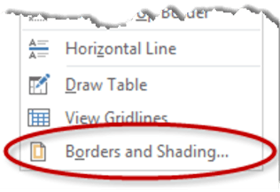 To apply customised borders, with different colours, styles and widths, click the Borders & Shading option at the bottom of the list to display the Borders and Shading dialog box